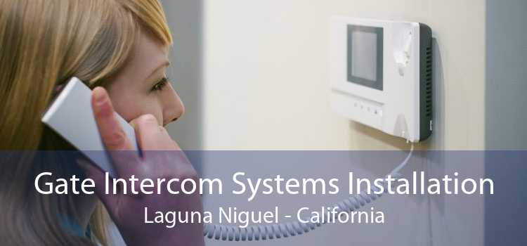 Gate Intercom Systems Installation Laguna Niguel - California