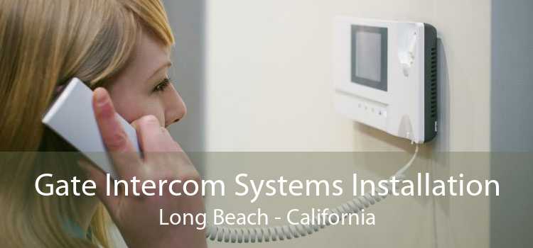 Gate Intercom Systems Installation Long Beach - California