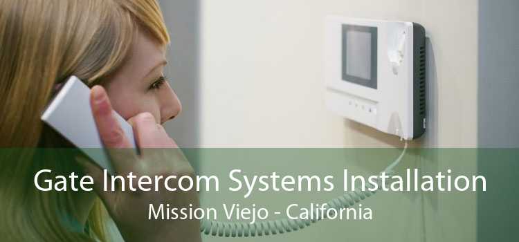 Gate Intercom Systems Installation Mission Viejo - California