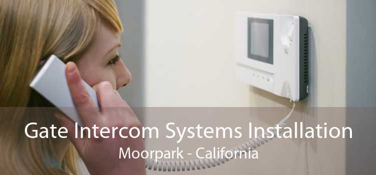 Gate Intercom Systems Installation Moorpark - California