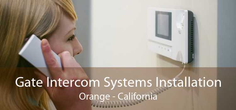 Gate Intercom Systems Installation Orange - California