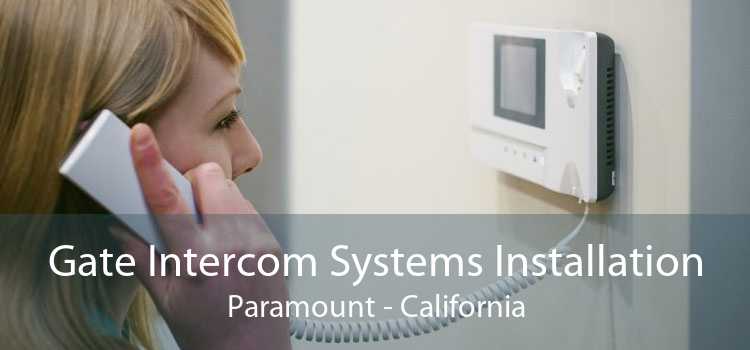 Gate Intercom Systems Installation Paramount - California