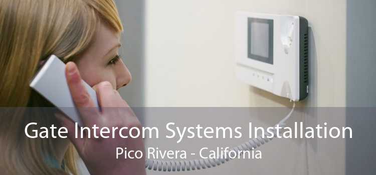 Gate Intercom Systems Installation Pico Rivera - California