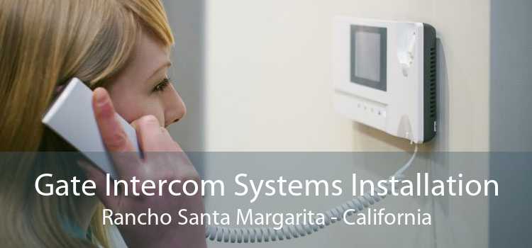 Gate Intercom Systems Installation Rancho Santa Margarita - California