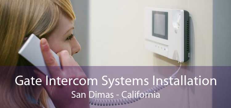 Gate Intercom Systems Installation San Dimas - California