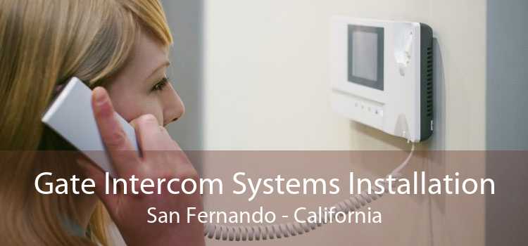 Gate Intercom Systems Installation San Fernando - California