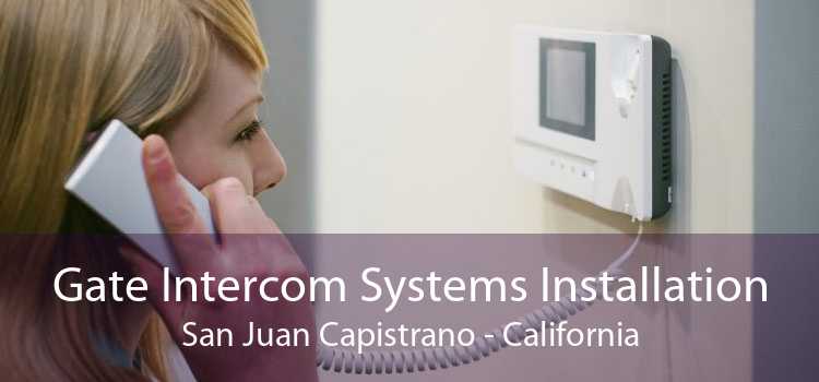 Gate Intercom Systems Installation San Juan Capistrano - California