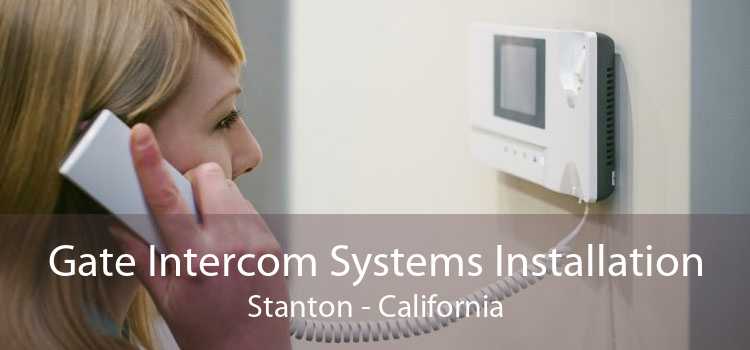 Gate Intercom Systems Installation Stanton - California