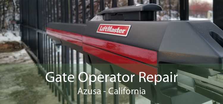 Gate Operator Repair Azusa - California