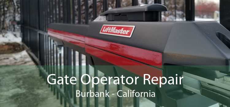 Gate Operator Repair Burbank - California