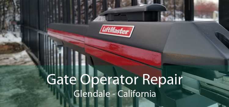 Gate Operator Repair Glendale - California