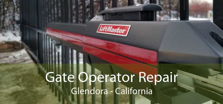 Gate Operator Repair Glendora - California