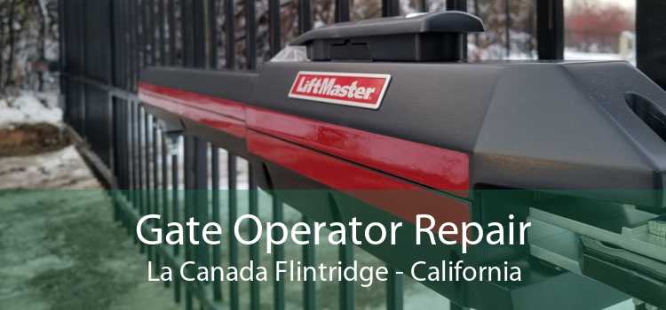 Gate Operator Repair La Canada Flintridge - California