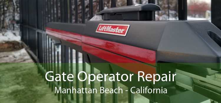 Gate Operator Repair Manhattan Beach - California