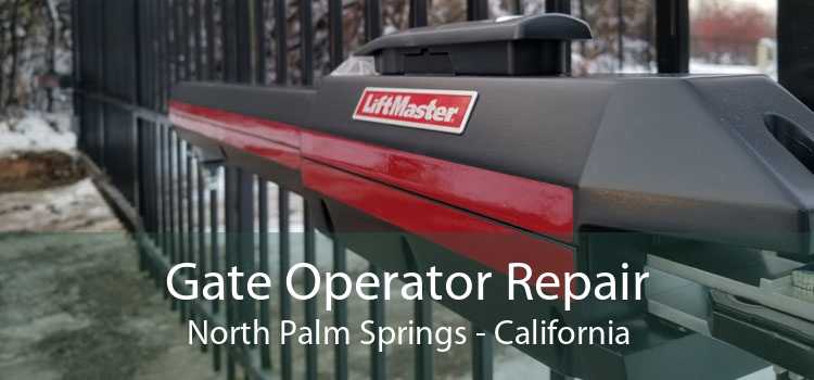 Gate Operator Repair North Palm Springs - California