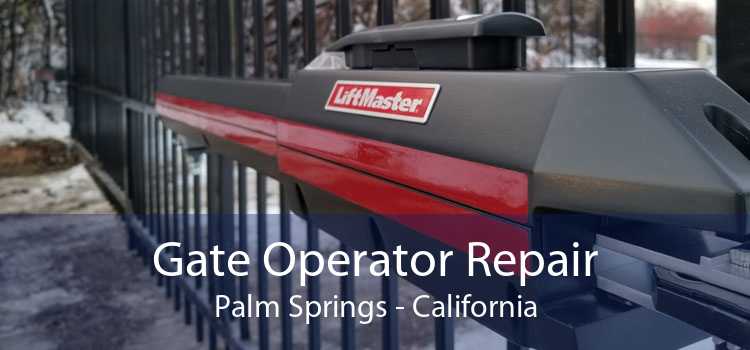 Gate Operator Repair Palm Springs - California