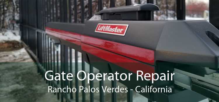 Gate Operator Repair Rancho Palos Verdes - California