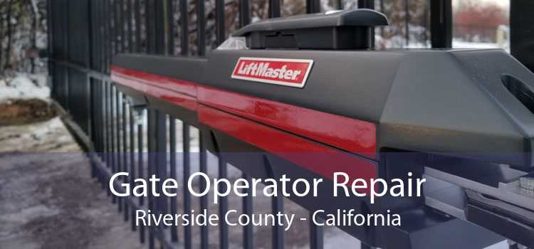 Gate Operator Repair Riverside County - California