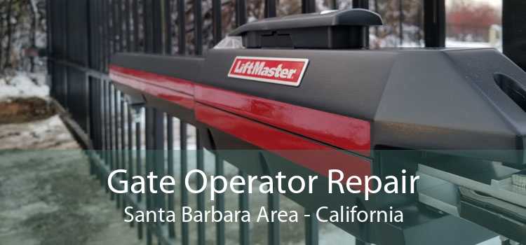 Gate Operator Repair Santa Barbara Area - California