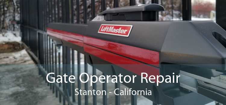 Gate Operator Repair Stanton - California