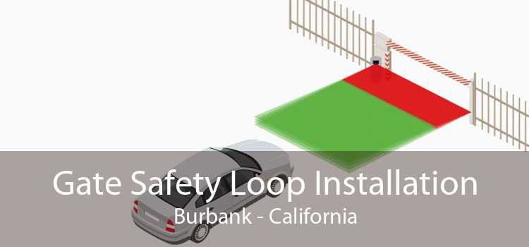 Gate Safety Loop Installation Burbank - California