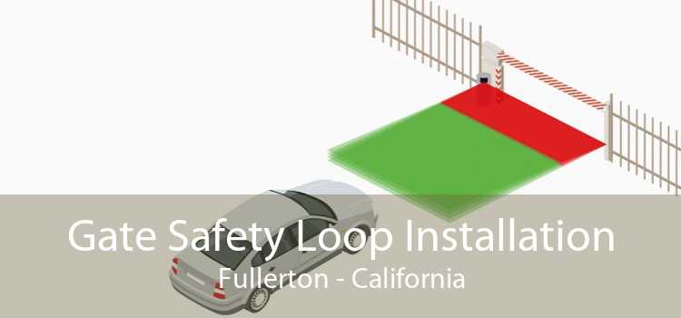 Gate Safety Loop Installation Fullerton - California
