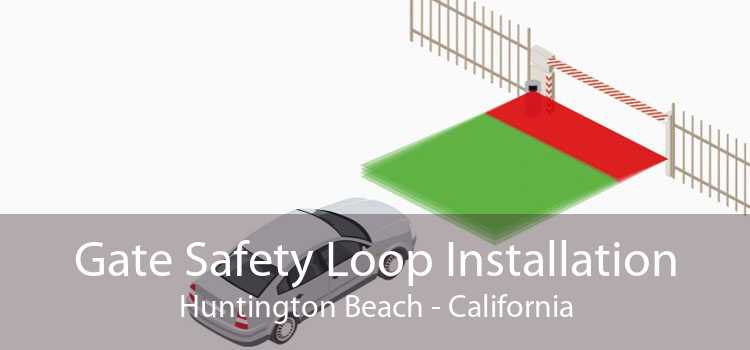 Gate Safety Loop Installation Huntington Beach - California
