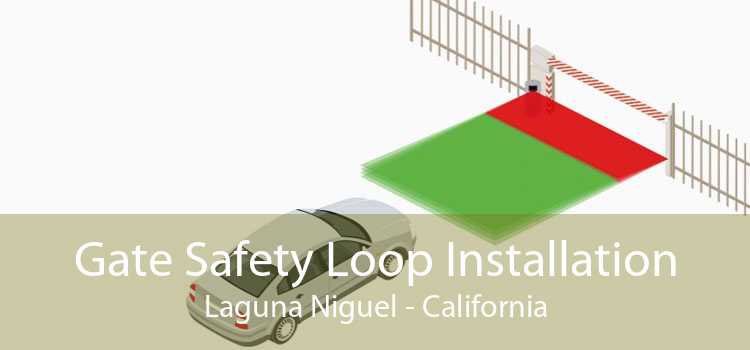 Gate Safety Loop Installation Laguna Niguel - California