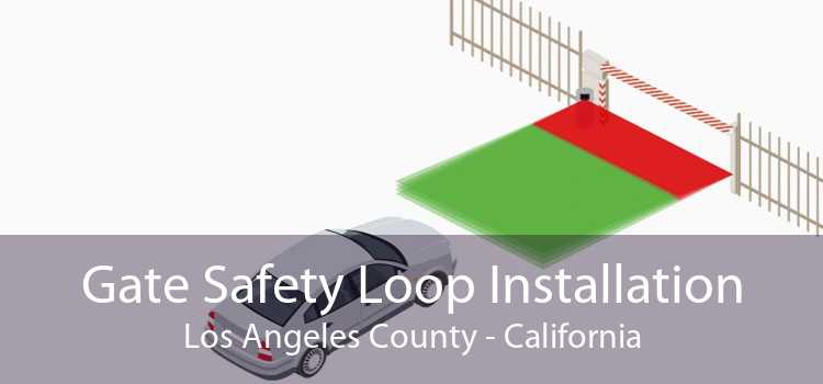 Gate Safety Loop Installation Los Angeles County - California