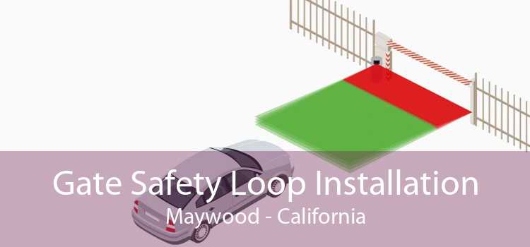 Gate Safety Loop Installation Maywood - California