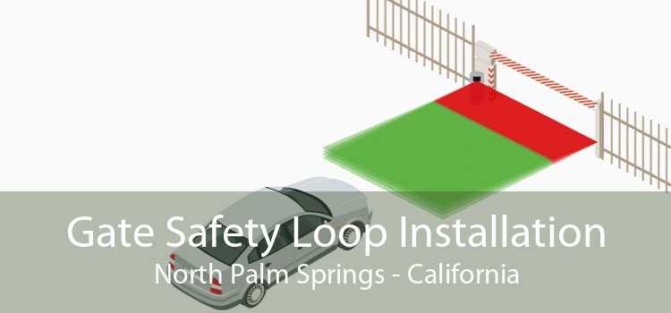 Gate Safety Loop Installation North Palm Springs - California