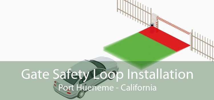 Gate Safety Loop Installation Port Hueneme - California