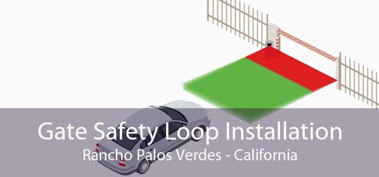 Gate Safety Loop Installation Rancho Palos Verdes - California