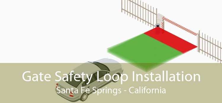 Gate Safety Loop Installation Santa Fe Springs - California