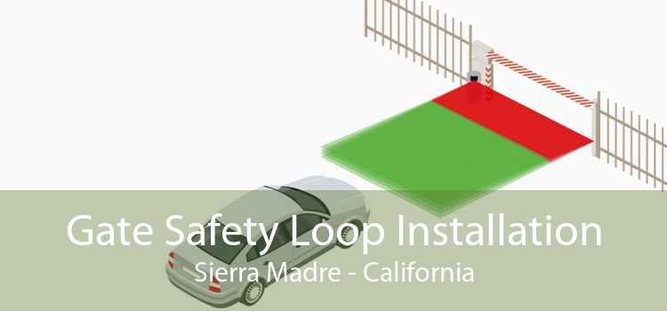 Gate Safety Loop Installation Sierra Madre - California