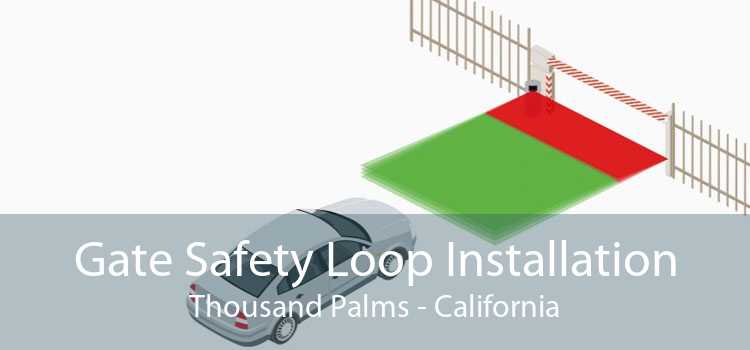 Gate Safety Loop Installation Thousand Palms - California