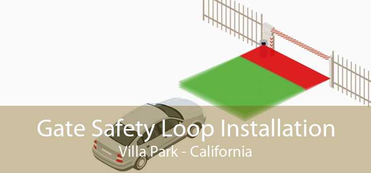 Gate Safety Loop Installation Villa Park - California