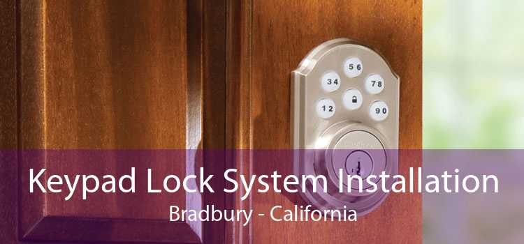 Keypad Lock System Installation Bradbury - California