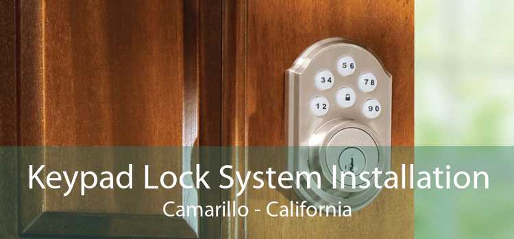 Keypad Lock System Installation Camarillo - California