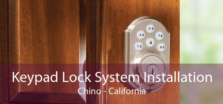 Keypad Lock System Installation Chino - California