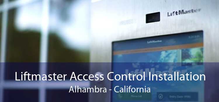 Liftmaster Access Control Installation Alhambra - California