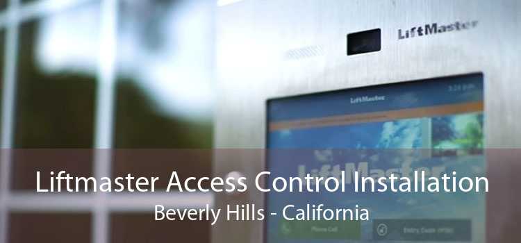 Liftmaster Access Control Installation Beverly Hills - California