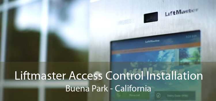 Liftmaster Access Control Installation Buena Park - California