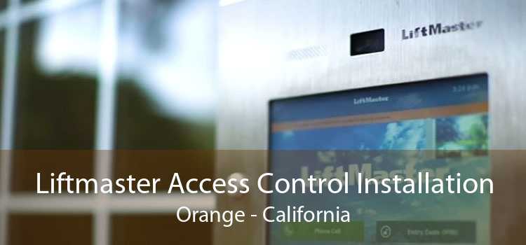 Liftmaster Access Control Installation Orange - California