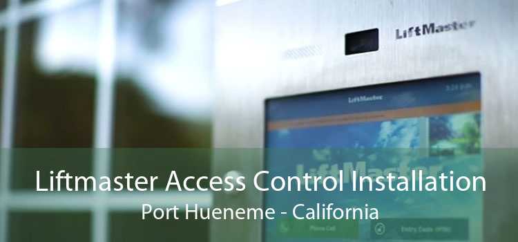 Liftmaster Access Control Installation Port Hueneme - California