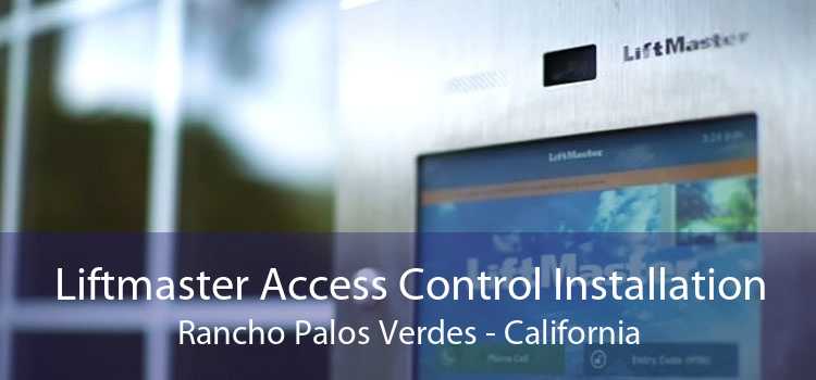 Liftmaster Access Control Installation Rancho Palos Verdes - California