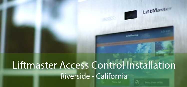 Liftmaster Access Control Installation Riverside - California