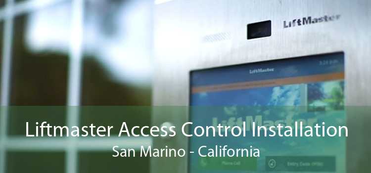 Liftmaster Access Control Installation San Marino - California