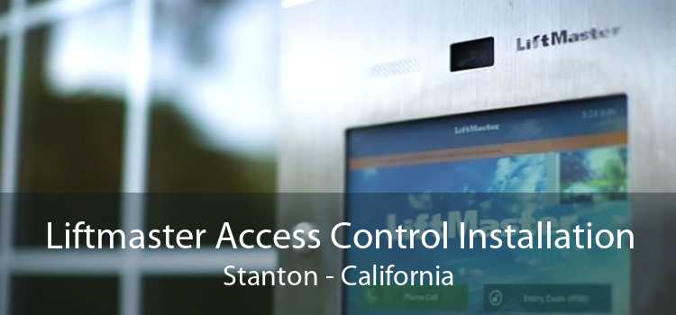 Liftmaster Access Control Installation Stanton - California