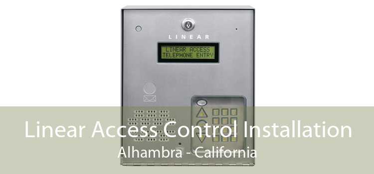 Linear Access Control Installation Alhambra - California